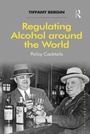 Cover: Regulating Alcohol around the World - Routledge