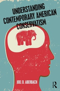 Abbildung von: Understanding Contemporary American Conservatism - Routledge