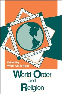 Enlarge image Cover: World Order and Religion - State University of New York Press