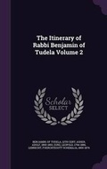 Cover: The Itinerary of Rabbi Benjamin of Tudela Volume 2 - Palala Press