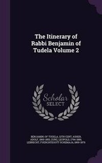 Enlarge image Cover: The Itinerary of Rabbi Benjamin of Tudela Volume 2 - Palala Press
