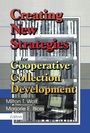 Bild: Creating New Strategies for Cooperative Collection Development - Routledge