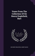 Cover: Vases From The Collection Of Sir Henry Englefield, Bart - Palala Press