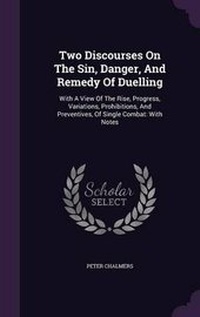 Enlarge image Cover: Two Discourses On The Sin, Danger, And Remedy Of Duelling - Palala Press