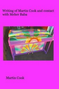 Enlarge image Cover: Writing of Martin Cook and Contact with Meher Baba - Blurb