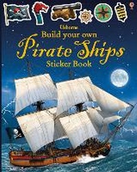 Enlarge image Cover: Build Your Own Pirate Ships Sticker Book - Usborne Publishing Ltd