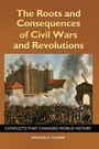 Cover: The Roots and Consequences of Civil Wars and Revolutions - ABC-CLIO