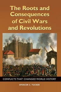 Enlarge image Cover: The Roots and Consequences of Civil Wars and Revolutions - ABC-CLIO