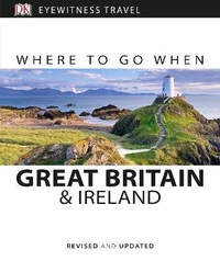Abbildung von: Where to Go When Great Britain and Ireland - DK Eyewitness Travel