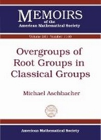 Enlarge image Cover: Overgroups of Root Groups in Classical Groups - American Mathematical Society