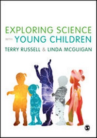 Enlarge image Cover: Exploring Science with Young Children - SAGE Publications Ltd