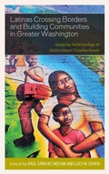 Cover: Latinas Crossing Borders and Building Communities in Greater Washington - Lexington Books