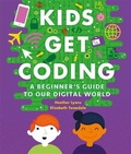 Cover: Kids Get Coding: A Beginner's Guide to Our Digital World - Wayland
