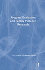 Cover: Program Evaluation and Family Violence Research - Routledge