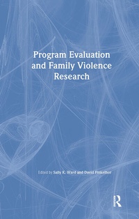 Enlarge image Cover: Program Evaluation and Family Violence Research - Routledge