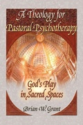 Cover: A Theology for Pastoral Psychotherapy - Routledge