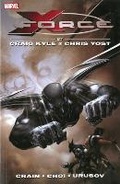 Cover: X-force By Craig Kyle & Chris Yost: The Complete Collection Volume 1 - Marvel Comics