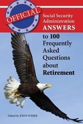 Cover: Official Social Security Administration Answers to 100 Frequently Asked Questions About Retirement - Welcome Rain Publishers,US
