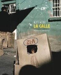 Abbildung von: Alex Webb: La Calle - Aperture