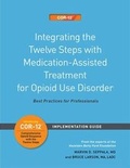 Bild: Integrating the Twelve Steps with Medication-Assisted Treatment for Opioid Use Disorder - Hazelden Information & Educational Services