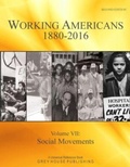 Cover: Working Americans 1880-2016, Volume 7: Social Movements - Grey House Publishing Inc