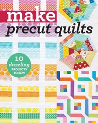 Enlarge image Cover: Make Precut Quilts - C & T Publishing