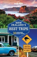 Cover: Lonely Planet New Zealand's Best Trips - Lonely Planet Global Limited