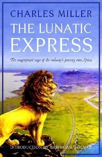 Enlarge image Cover: The Lunatic Express - Head of Zeus