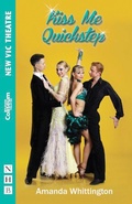 Cover: Kiss Me Quickstep - Nick Hern Books