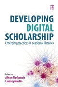 Cover: Developing Digital Scholarship - Facet Publishing