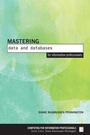 Cover: Mastering Data and Databases for Information Professionals - Facet Publishing