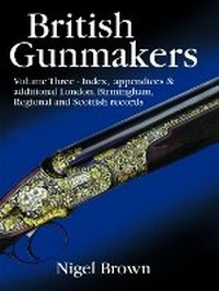 Enlarge image Cover: British Gunmakers - Limited Edition - Quiller Publishing Ltd