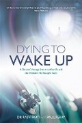 Cover: Dying to Wake Up - Hay House UK Ltd