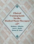 Cover: Clinical Training Guide for the Student Music Therapist - Barcelona Publishers
