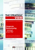 Cover: The Strategic View - Corporate Restructuring 2016 - Global Legal Group Ltd