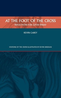 Enlarge image Cover: At the Foot of the Cross - Sacristy Press