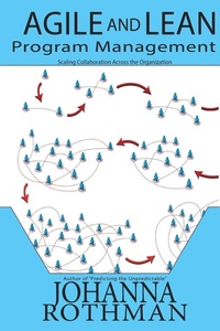 Enlarge image Cover: Agile and Lean Program Management - Rothman Consulting Group, Inc.