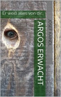 Abbildung von: Argos erwacht / Argos erwacht - Kaindl, Josef