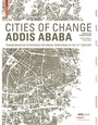 Cover: Cities of Change - Addis Ababa - Birkhäuser Verlag GmbH