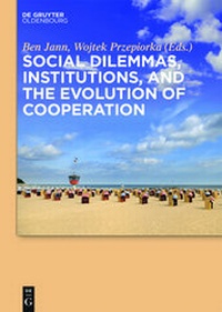 Enlarge image Cover: Social dilemmas, institutions, and the evolution of cooperation - De Gruyter Oldenbourg
