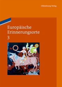 Abbildung von: Europäische Erinnerungsorte / Europa und die Welt - De Gruyter Oldenbourg