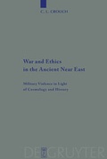 Cover: War and Ethics in the Ancient Near East - De Gruyter