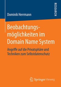 Abbildung von: Beobachtungsmöglichkeiten im Domain Name System - Springer Vieweg