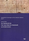 Cover: Der Tatenbericht des Yi?a''amar Watar bin Yakrubmalik aus ?irwa? (Jemen) - Wasmuth Verlag