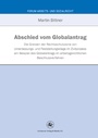 Cover: Abschied vom Globalantrag - Centaurus Verlag & Media