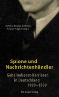Cover: Spione und Nachrichtenh&auml;ndler - Christoph Links Verlag