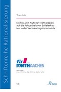 Cover: Einfluss von Auto-ID-Technologien auf die Robustheit von Zulieferketten in der Verbrauchsg&uuml;terindustrie - Apprimus Verlag