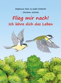 Cover: Flieg mir nach! - Ich lehre dich das Leben - Christliche Literaturverbreitung