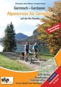 Cover: Garmisch - Gardasee: Alpencross f&uuml;r Genie&szlig;er - ULPbike verlag, ULP GmbH