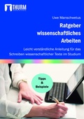 Cover: Ratgeber wissenschaftliches Arbeiten - Thurm Verlag